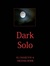 Dark Solo
