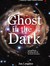 Ghost in the Dark