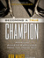 Becoming a True Champion