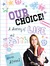 Our Choice: A Journey of Life and Faith