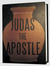 Judas the Apostle by Van R. Mayhall Jr.