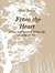 From the Heart: prose and poetry from the depths of life