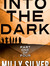 #1 INTO THE DARK SERIES: Part 1