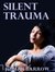 Silent Trauma