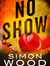 NO SHOW