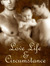 Love Life & Circumstance