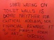 Some say writing on toilet walls is the purest form of art