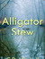 Alligator Stew