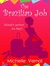 The Brazilian Job
