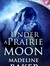Under a Prairie Moon