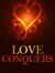 Love Conquers