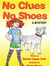 No Clues No Shoes
