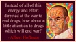 Albert Hofmann quote on the war on drugs