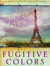Fugitive Colors