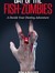 Day of the Fish-Zombies