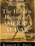 THE HIDDEN HISTORY OF AMERICA AT WAR