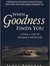 When Goodness Finds You