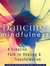 Dancing Mindfulness: A Creative Path to Healing and Transformation