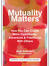 Mutuality Matters