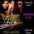 Coming from Tela Allen October 20th 
In relationships there will always be problems and arguments, but what happens when the lies become the truth and the truth becomes reality? How would you handle the lies, cheating and disloyalty amongst the people that are the closest to you? Trisha has always been the one to hold her crew together but can she get them through what is about to hit em? Will she be able to mend hearts, friendships and still deal with everyday life... Join Tela Allen as she tells a tell of why "Everything Happens For A Reason."