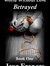 Betrayed - Book One in "World Without Love" Series