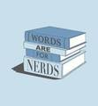 Words are for nerds bookstack