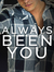 Always Been You Cover