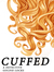 CUFFED