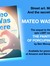 Mateo Was Here - Preorder