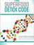 The Superfood Detox Code