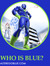 Who IS Blue?