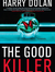 THE GOOD KILLER