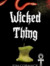 Wicked Thing