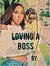 Loving A Boss