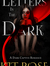 Letters in the Dark