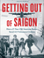 Getting Out of Saigon