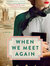 When We Meet Again book cover