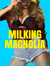 Milking Magnolia Cover