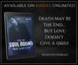 &#x1d40e;&#x1d40d;&#x1d40b;&#x1d418; &#x1d408;&#x1d40d; &#x1d40a;&#x1d414; &#x1d405;&#x1d40e;&#x1d411; &#x1d400; &#x1d40b;&#x1d408;&#x1d40c;&#x1d408;&#x1d413;&#x1d404;&#x1d403; &#x1d413;&#x1d408;&#x1d40c;&#x1d404;!

&#x1d403;&#x1d428;&#x1d430;&#x1d427;&#x1d425;&#x1d428;&#x1d41a;&#x1d41d; &#x1d421;&#x1d41e;&#x1d42b;&#x1d41e;: http://bit.ly/SOULBOUNDBK1