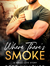 Where There's Smoke - A Texas Love Story