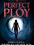 A Perfect Ploy