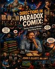 What if some of life's greatest truths appear to contradict one another?
Directions in Paradox Comix uses the visual storytelling of comics to explore timeless questions about identity, competence, love, care, wisdom, leadership, creativity, and personal growth. Each chapter presents practical insights through memorable illustrations and engaging narratives that encourage readers to think differently about everyday challenges. Designed for both individual readers and educators, the book blends psychology, philosophy, and humor into an accessible format that invites reflection while remaining enjoyable to read.
Directions In Paradox Link: https://www.amazon.com/dp/B0HDCHJ25C
NOW ON SALE!!! Ctrl/click the link for a Sneak Peek Inside the Book