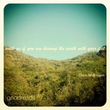 Walk as if you are kissing the Earth with your feet.