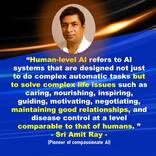 Human-level AI refers to AI systems that are designed not just to do complex automatic