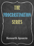 The Procrastination Series