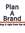 PlanABrand