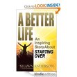 A BETTER LIFE A BETTER LIFE