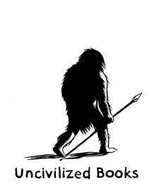 Uncivilized Books