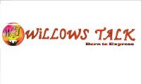 Willows Talk