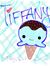 Tiffany...